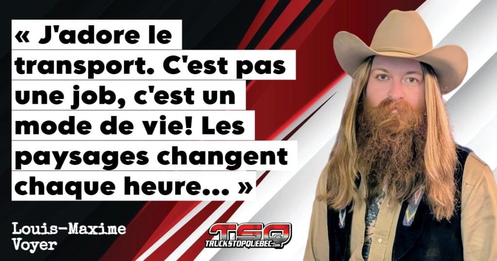 Louis-Maxime Voyer, camionneur, que l'on peut entendre dans ce podcast sur le camionnage.