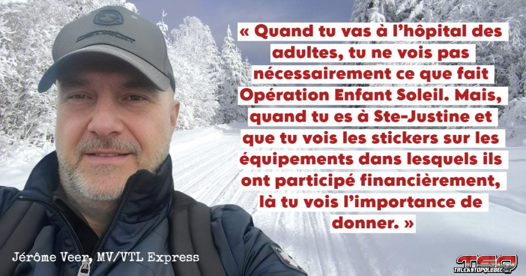 Jérôme Veer de MV/VTL Express qui a livré un témoignage touchant sur Opération Enfant Soleil - La Randonnée des Transporteurs - en partageant une tranche de sa vie.