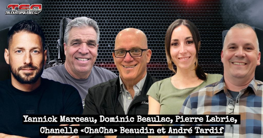 Yannick Marceau, Dominic Beaulac, Pierre Labrie, Chacha Chanelle Beaudin et André Tardif, qui participent à ce podcast sur le camionnage et La Randonnée des Transporteurs pour Opération Enfant Soleil.