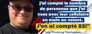 Tony Charbonneau partage son expérience sur la route et souligne les dangers du cellulaire au volant, après avoir compté 82 conducteurs inattentifs.