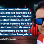 David Perrotin et une citation qui vient de l'entrevue qu'il a donné sur nos ondes concernant le camionnage en France et l'Union Européenne.