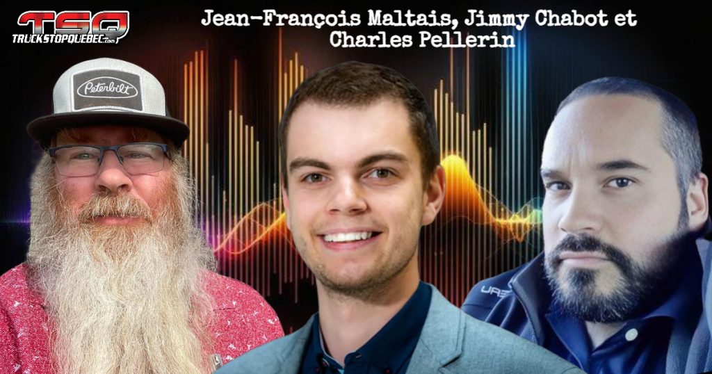Jean-François Maltais, Jimmy Chabot et Charles Pellerin, qui participent à ce podcast sur la radio des camionneurs de Truck Stop Québec.