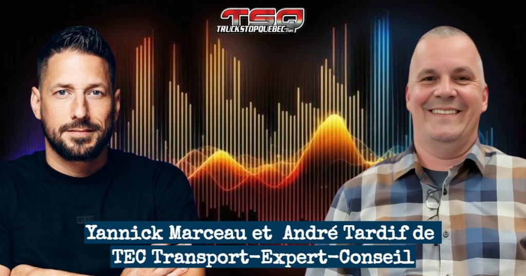 Yannick Marceau et André Tardif de TEC Transport Expert-Conseil, qui discutent tous deux actualité et camionnage dans ce podcast sur la radio des camionneurs.