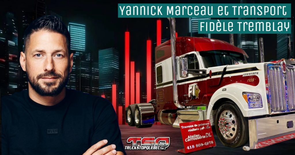 Yannick Marceau et un camion de Transport Fidèle Tremblay, qui nous parlent actualité et camionnage dans ce podcast.