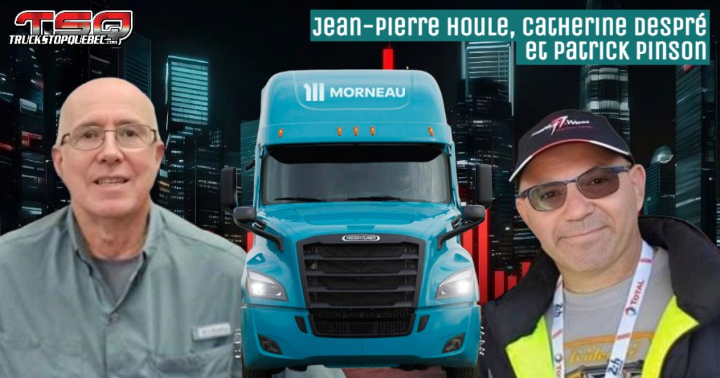 Jean-Pierre Houle, Patrick Pinson et un camion du groupe Morneau, que nous avons reçu pour parler camionnage dans notre podcast.