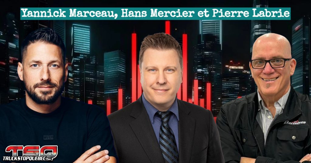 Yannick Marceau, Hans Mercier et Pierre Labrie qui participent à ce podcast sur le camionnage et l'actualité.