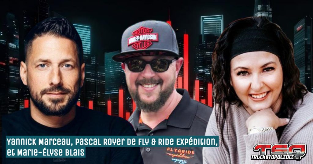 Yannick Marceau, Pascal Royer de Fly and Ride Expedition et Marie-Élyse Blais d'Éros et Compagnie, qui nous parle camionnage, actualité et soirée osée dans ce podcast!