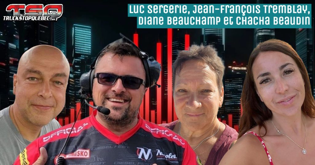 Luc Sergerie, Jean-François Tremblay, Diane Beauchamp et Chanelle ChaCha Beaudin qui participent tous à ce podcast sur la route, le camionnage, le Diesel Fest et les courses de camions.