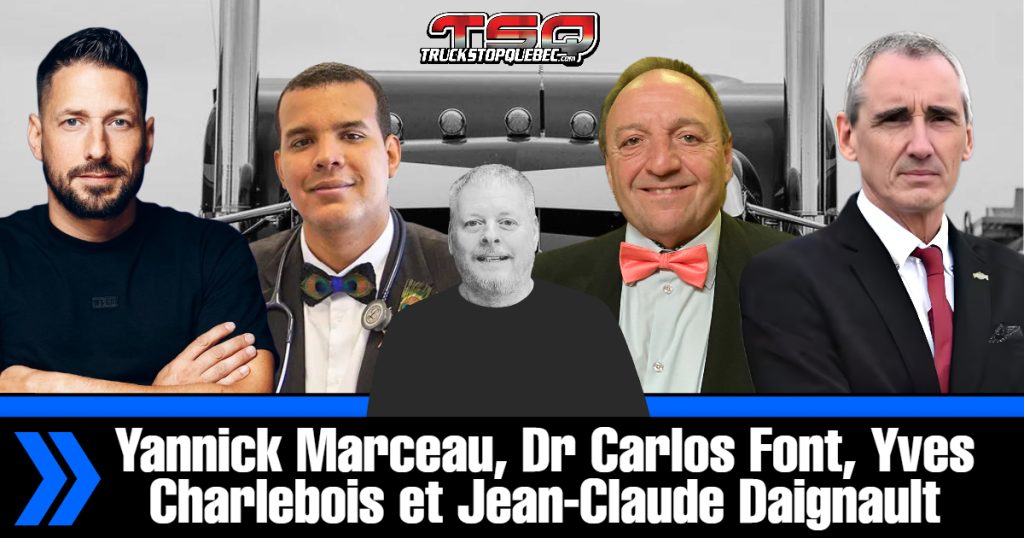 Yannick Marceau, Dr Carlos Font, Yves Charlebois et Jean-Claude Daignault discutent camionnage dans ce podcast de Truck Stop Québec avec Benoit Therrien.