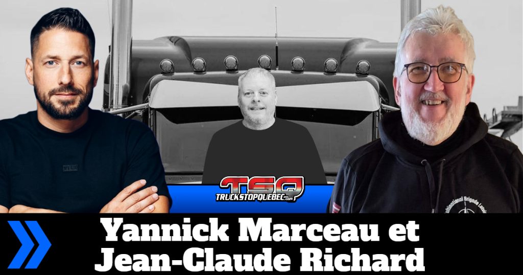 Yannick Marceau et Jean-Claude Richard qui participent avec Benoit Therrien au podcast de Truck Stop Québec.