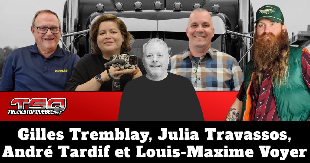Gilles Tremblay, Julia Travassos, André Tardif et Louis-Maxime Voyer, qui participent à ce podcast avec Benoit Therrien sur la radio des camionneurs de Truck Stop Québec.