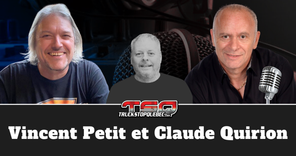Vincent Petit et Claude Quirion qui participent à ce podcast au micro de Benoit Therrien, la radio des Camionneurs.