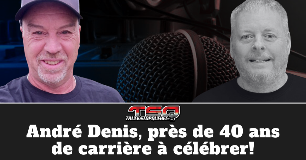 André Denis, qui participe à cette entrevue sur sa carrière de camionneur au micro de Benoit Therrien.