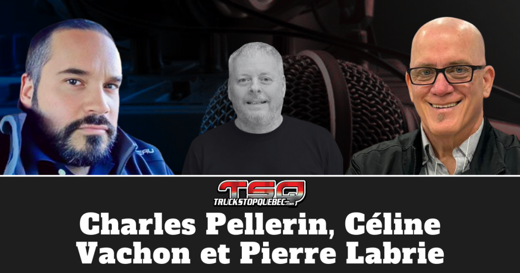 Charles Pellerin, Benoit Therrien et Pierre Labrie sur cette photo, qui participent à ce podcast camionneurs avec Céline Vachon (absente de la photo).