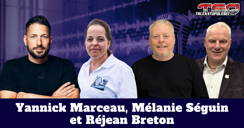 Yannick Marceau, Mélanie Séguin, Benoit Therrien et Réjean Breton de l'APDQ, qui discutent dans ce podcast d'actualités et de camionnage.