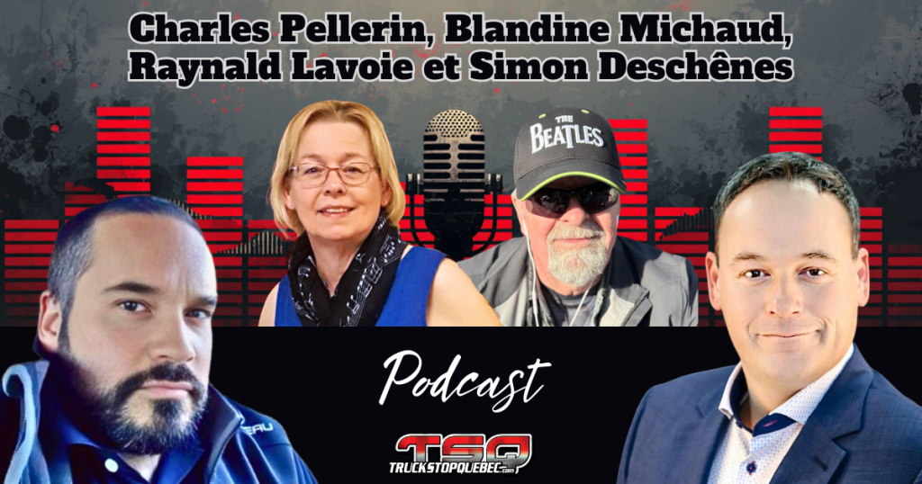 Charles Pellerin, Blandine Michaud, Raynald Lavoie et Simon Deschênes, qui participent à ce podcast sur la radio des camionneurs de Truck Stop Québec.