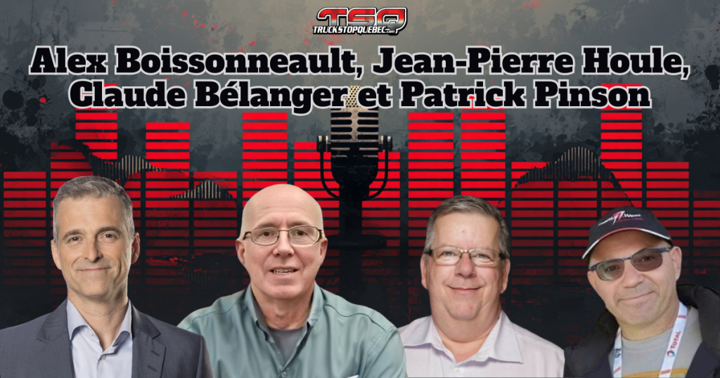Alex Boissonneault, Jean-Pierre Houle, Claude Bélanger et Patrick Pinson, qui participent à ce podcast sur la SAAQ, le camionnage et la situation météo en France.