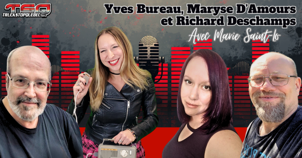 Yves Bureau, Marie Saint-Laurent, Maryse D'Amours et Richard Deschamps dans ce podcast sur la radio des camionneurs.