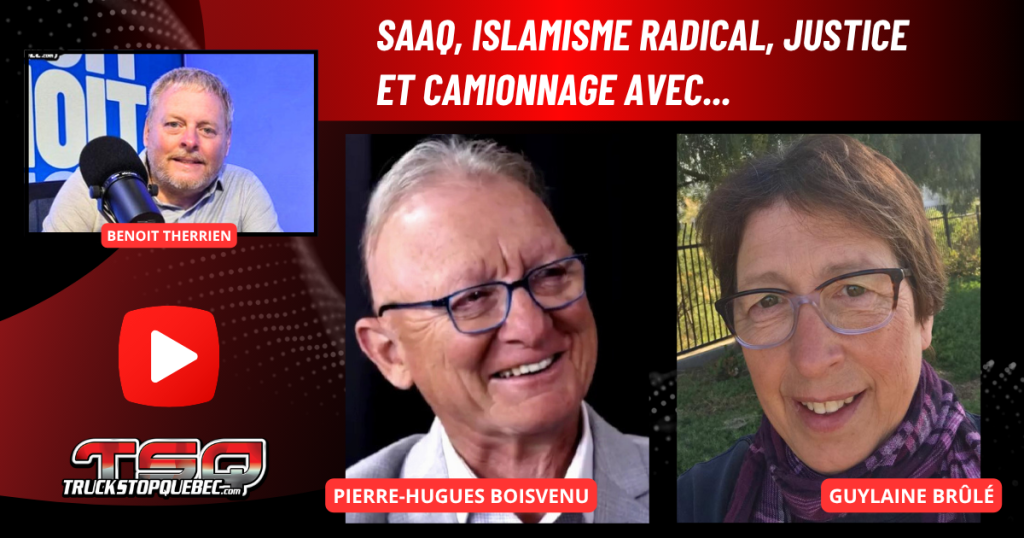 Podcast avec Benoit Therrien et ses invités : Pierre-Hugues Boisvenu et Guylaine Brûlé pour parler justice et camionnage.