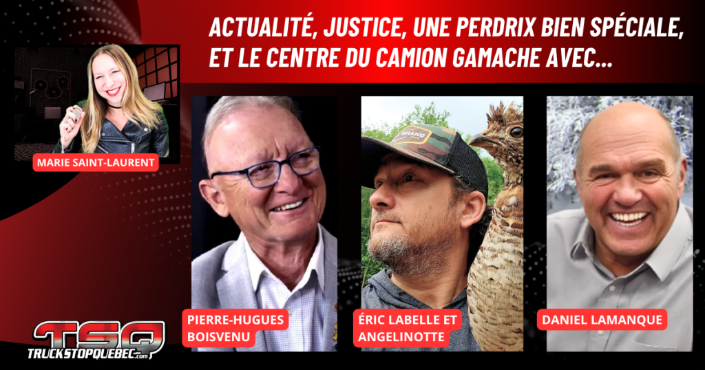 Pierre-Hugues Boisvenu, Éric Labelle, Angelinotte et Daniel Lamanque au micro de Marie Saint-Laurent sur Truck Stop Québec.